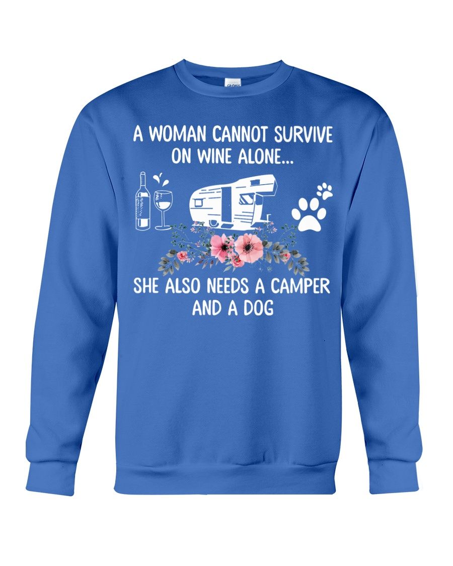A Woman Cannot Survive On Wine Alone She Also Needs A Camper And A Dog Shirt Apparel A Woman Cannot Survive On Wine Alone She Also Needs A Camper And A Dog Shirt Apparel