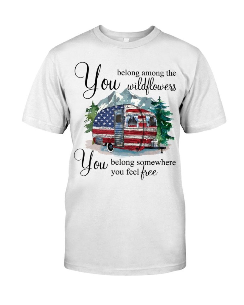 you belong among the wildflowers t shirt