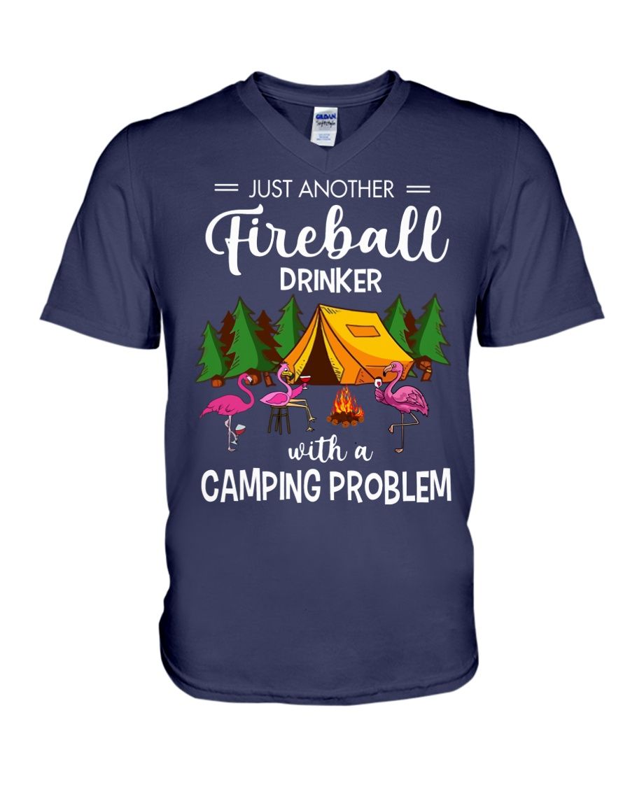 Just Another Fireball Drinker With A Camping Problem Shirt Apparel Just Another Fireball Drinker With A Camping Problem Shirt Apparel