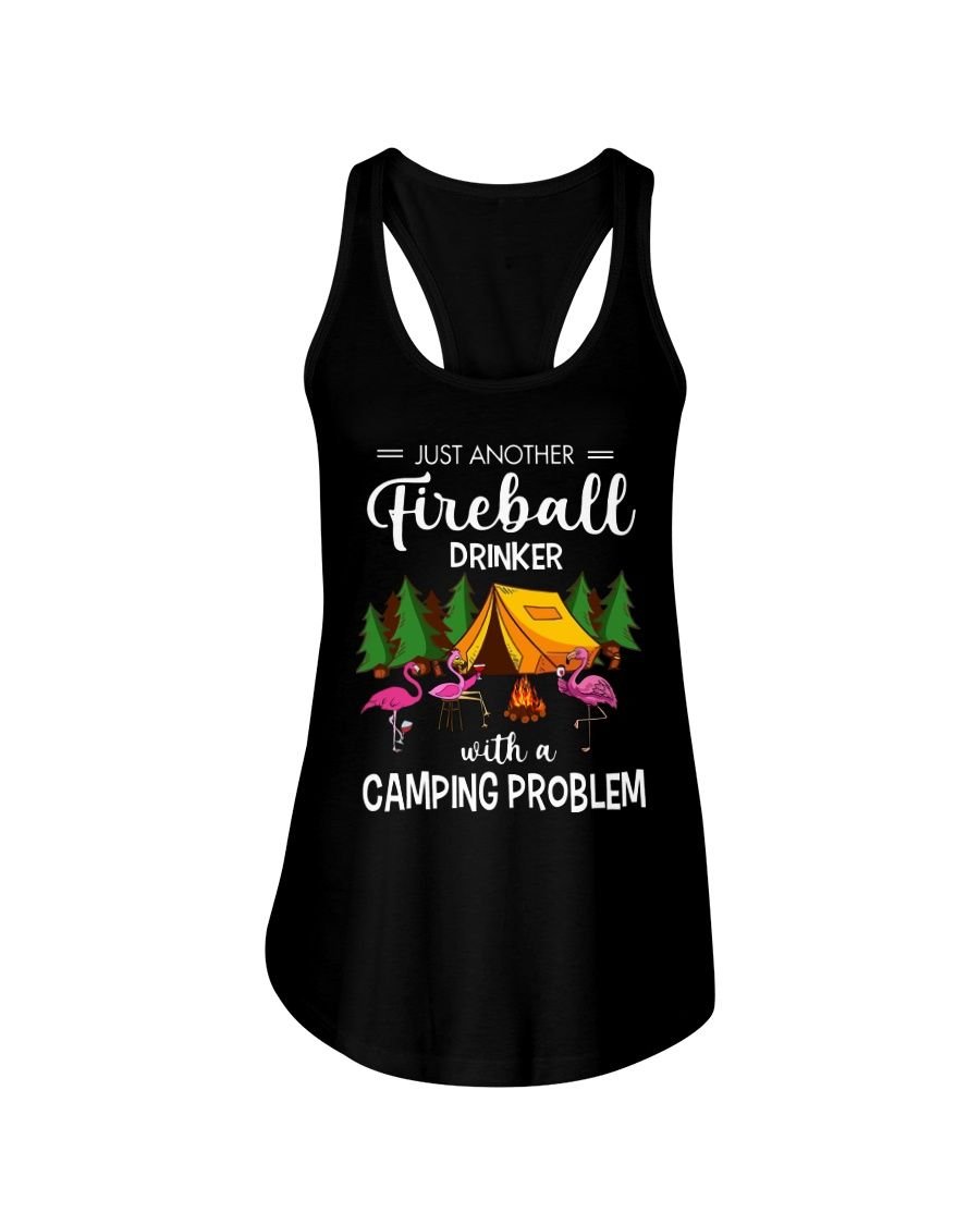 Just Another Fireball Drinker With A Camping Problem Shirt Apparel Just Another Fireball Drinker With A Camping Problem Shirt Apparel