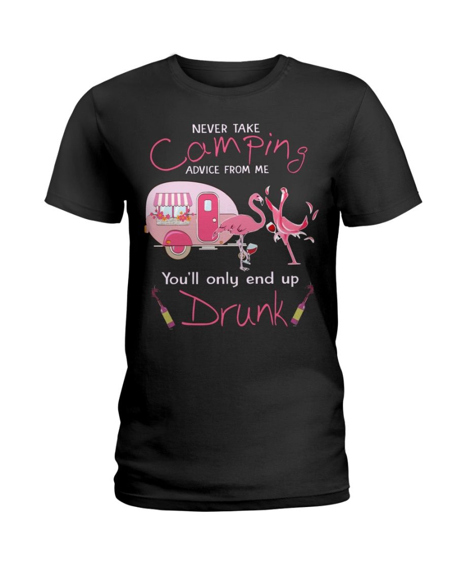 Never Take Camping Advice From Me You'll Only End Up Drunk Shirt Apparel Never Take Camping Advice From Me You'll Only End Up Drunk Shirt Apparel