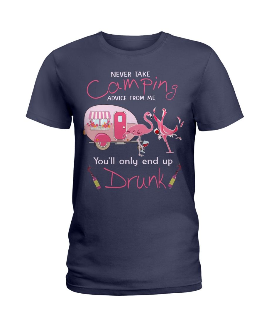 Never Take Camping Advice From Me You'll Only End Up Drunk Shirt Apparel Never Take Camping Advice From Me You'll Only End Up Drunk Shirt Apparel