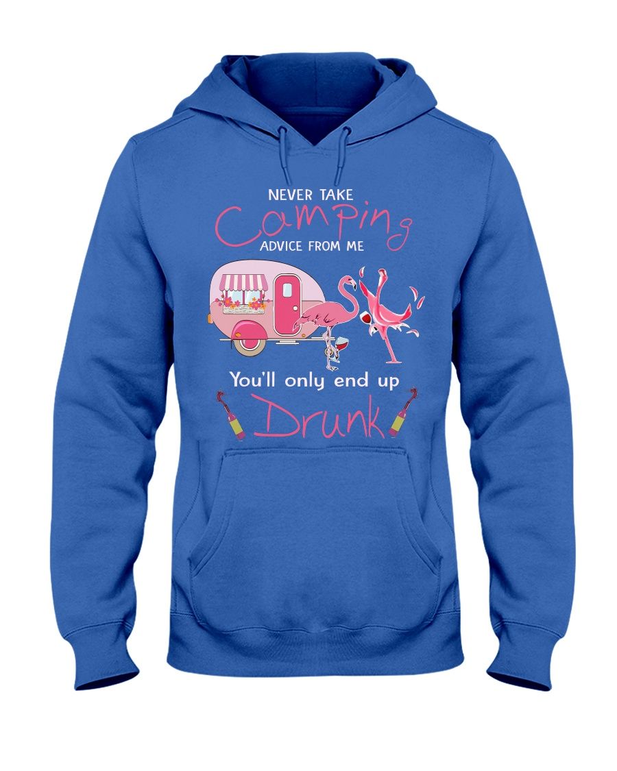 Never Take Camping Advice From Me You'll Only End Up Drunk Shirt Apparel Never Take Camping Advice From Me You'll Only End Up Drunk Shirt Apparel