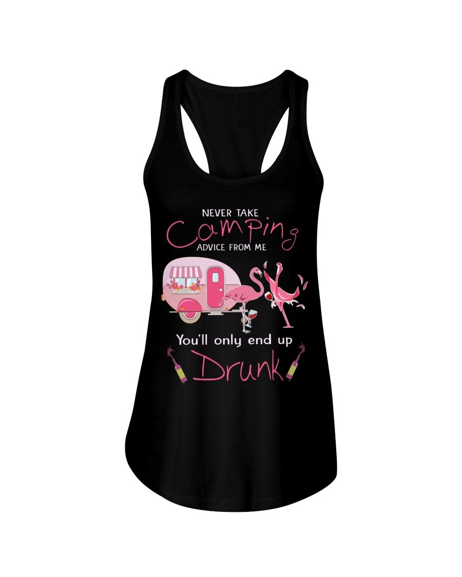 Never Take Camping Advice From Me You'll Only End Up Drunk Shirt Apparel Never Take Camping Advice From Me You'll Only End Up Drunk Shirt Apparel