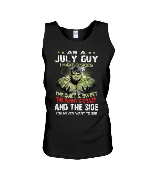 The Hulk As A July Guy I Have 3 Sides Birth Day Gift Shirt Uncategorized