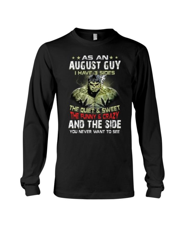 The Hulk As An August Guy I Have 3 Sides Birth Day Gift Shirt Uncategorized