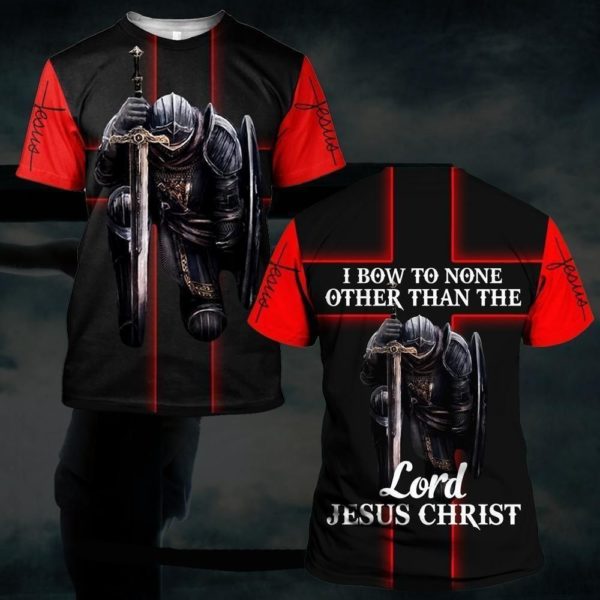 I Bow A None Other Than Lord Jesus Christ Knight 3D T Shirt, 3D Hoodies, 3D Sweatshirt Apparel