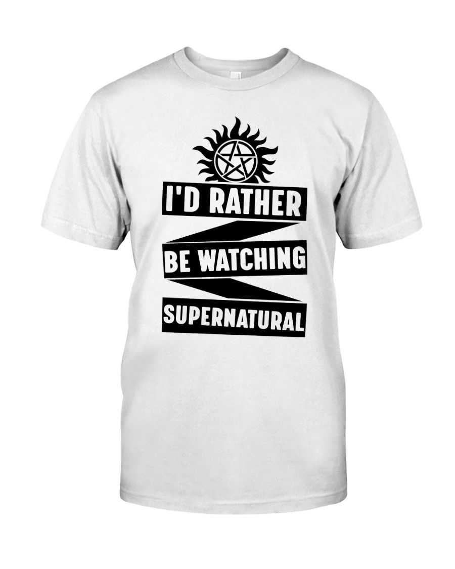 I'd Rather Be Watching Supernatural Shirt Apparel I'd Rather Be Watching Supernatural Shirt Apparel