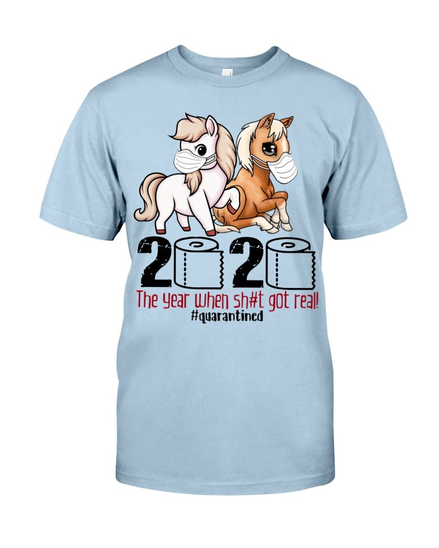 Funny Horse Quarantined 2020 The Year When Sh#t Got Real Shirt Apparel Funny Horse Quarantined 2020 The Year When Sh#t Got Real Shirt Apparel
