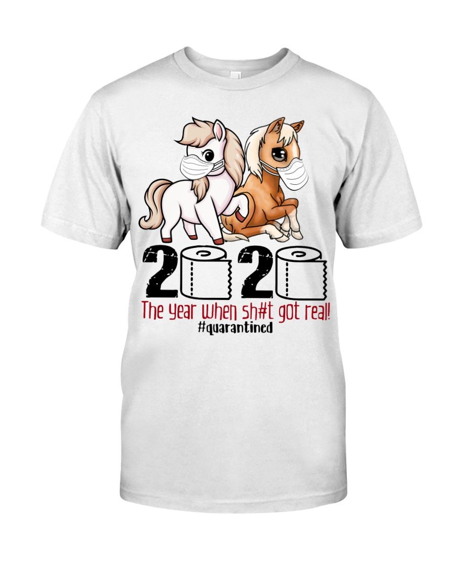 Funny Horse Quarantined 2020 The Year When Sh#t Got Real Shirt Apparel Funny Horse Quarantined 2020 The Year When Sh#t Got Real Shirt Apparel