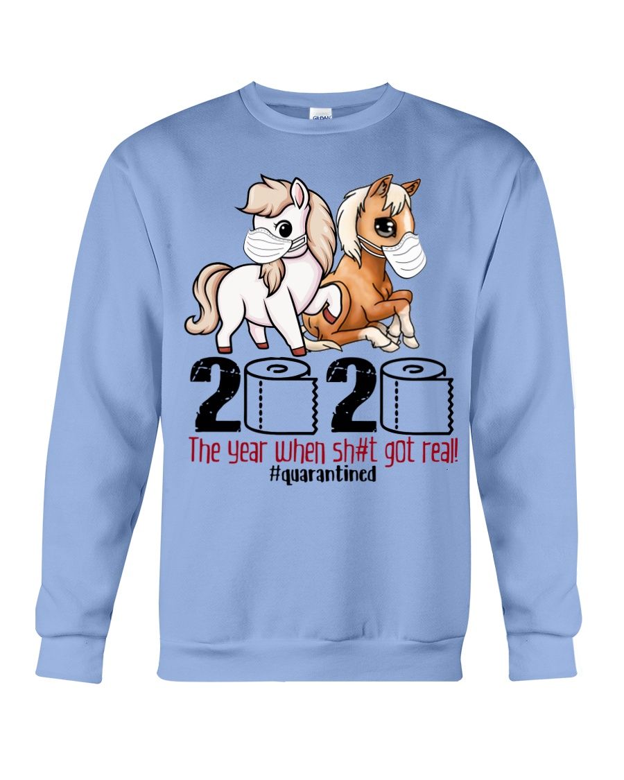Funny Horse Quarantined 2020 The Year When Sh#t Got Real Shirt Apparel Funny Horse Quarantined 2020 The Year When Sh#t Got Real Shirt Apparel