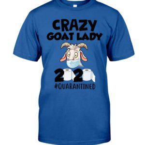 Crazy Goat Lady 2020 Quarantined Shirt Apparel