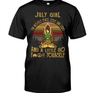 July Girl I'm Mostly Peace Love And Light Buddha Yoga Shirt. Apparel