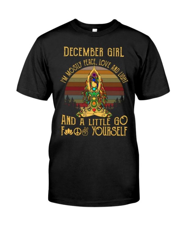 December Girl I'm Mostly Peace Love And Light Buddha Yoga Shirt. Apparel