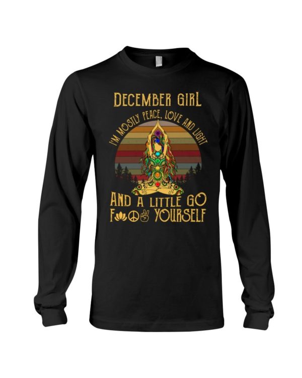 December Girl I'm Mostly Peace Love And Light Buddha Yoga Shirt. Apparel