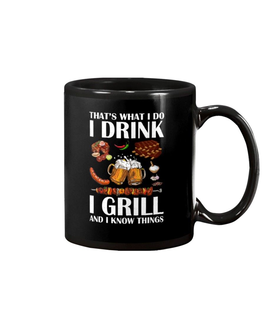 That's What I Do I Drink I Grill And I Know Things Shirt Apparel That's What I Do I Drink I Grill And I Know Things Shirt Apparel