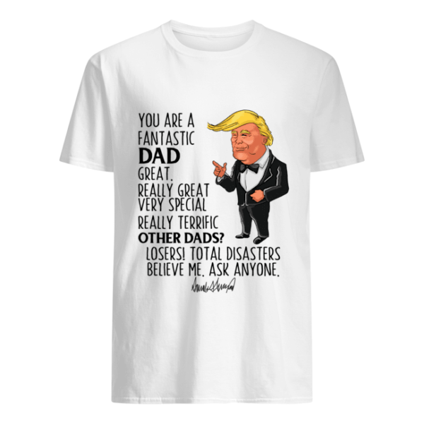 You Are A Fantastic Dad Trump Custom Name Personalized Father's Day Shirt Uncategorized