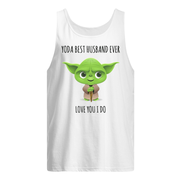 Yoda Best Husband Ever Love You I Do Shirt Apparel