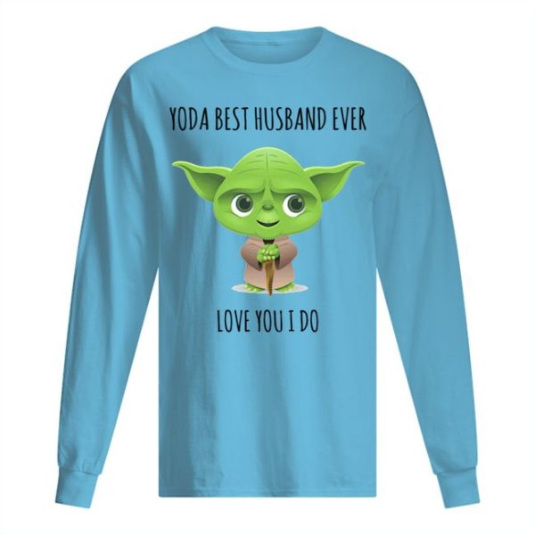 Yoda Best Husband Ever Love You I Do Shirt Apparel