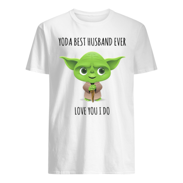 Yoda Best Husband Ever Love You I Do Shirt Apparel