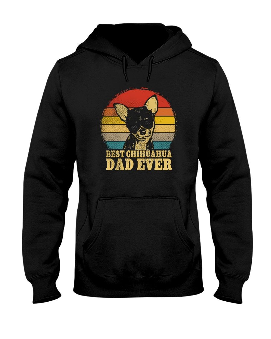 Best Chihuahua Dad Ever Father's Day Gift Shirt Apparel Best Chihuahua Dad Ever Father's Day Gift Shirt Apparel