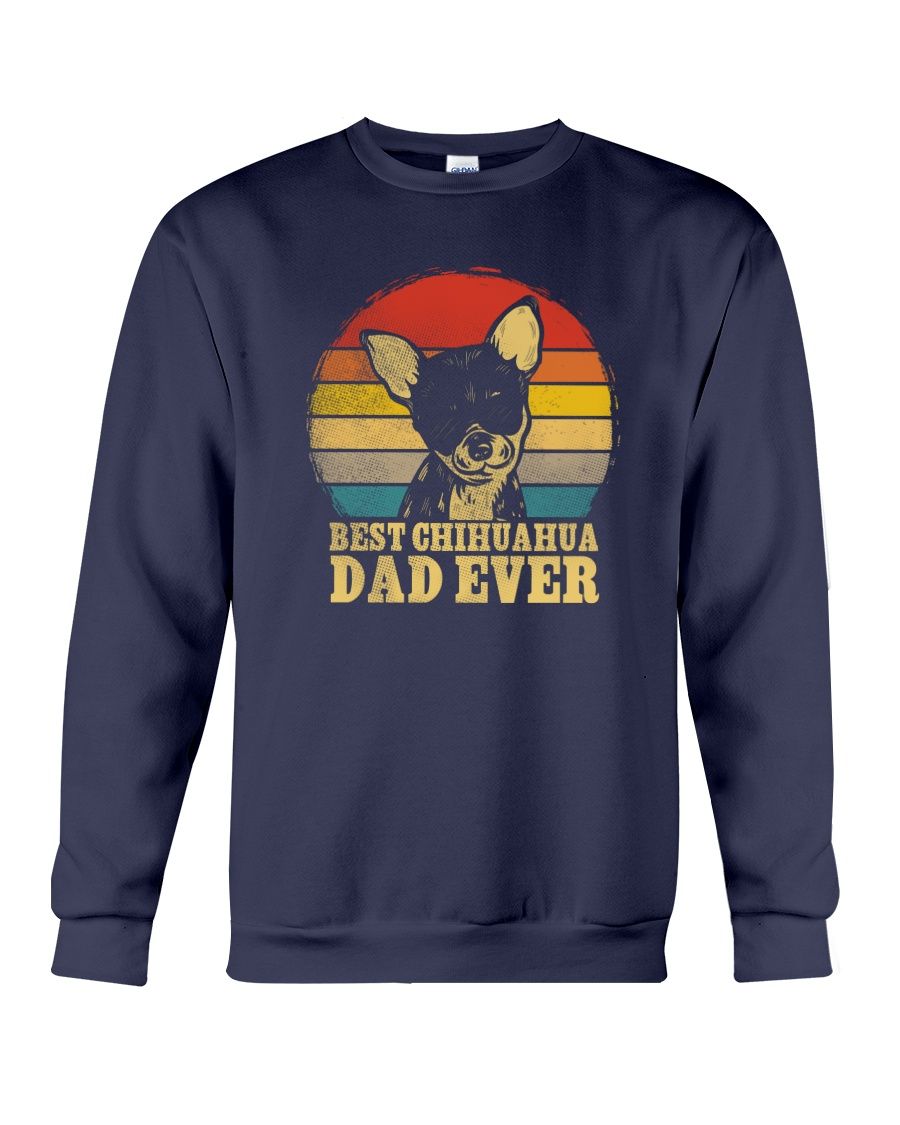 Best Chihuahua Dad Ever Father's Day Gift Shirt Apparel Best Chihuahua Dad Ever Father's Day Gift Shirt Apparel