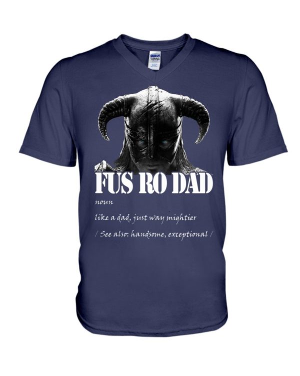 Fus Ro Dad Like A Dad Just Way Mightier Shirt Apparel