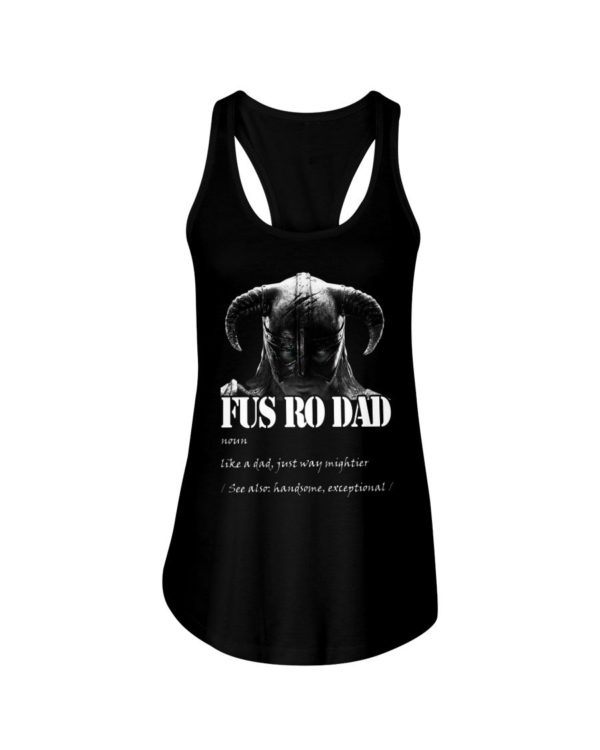 Fus Ro Dad Like A Dad Just Way Mightier Shirt Apparel