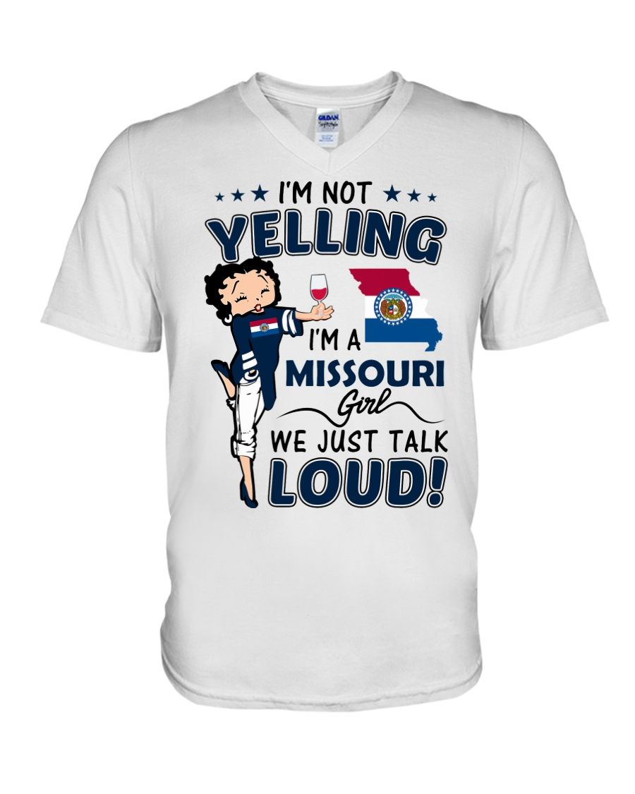 I'm Not Yelling I'm A Missouri Girl We Just Talk Loud Shirt Apparel I'm Not Yelling I'm A Missouri Girl We Just Talk Loud Shirt Apparel