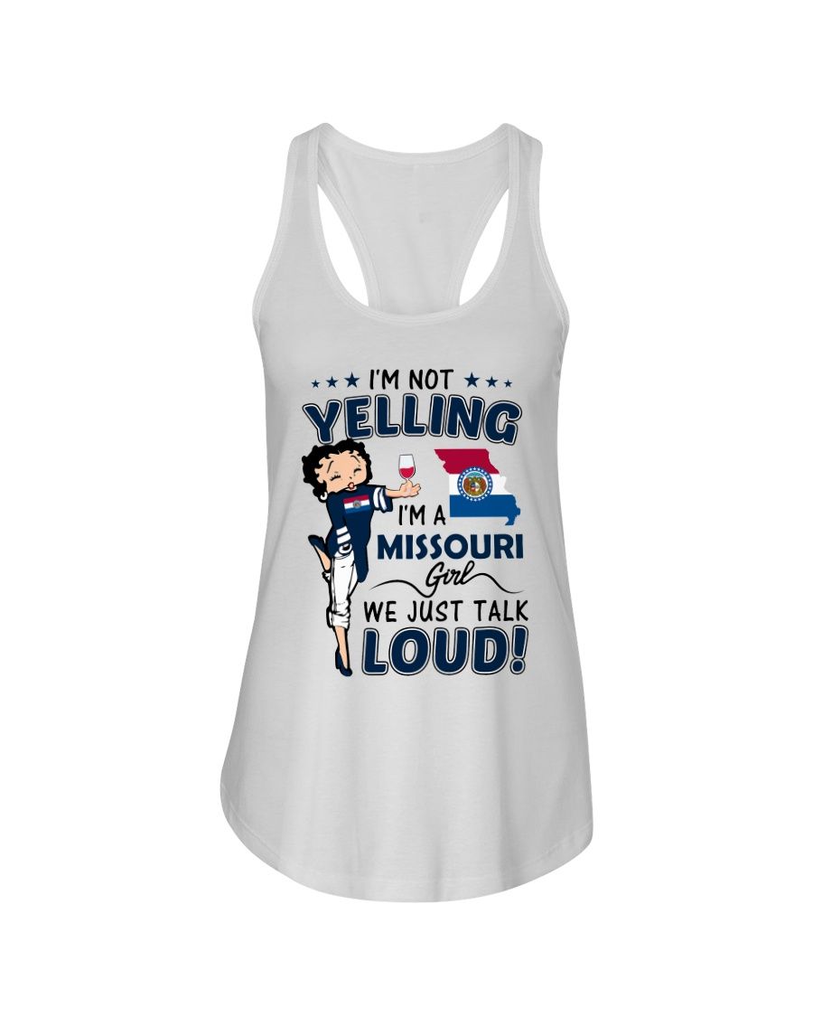 I'm Not Yelling I'm A Missouri Girl We Just Talk Loud Shirt Apparel I'm Not Yelling I'm A Missouri Girl We Just Talk Loud Shirt Apparel