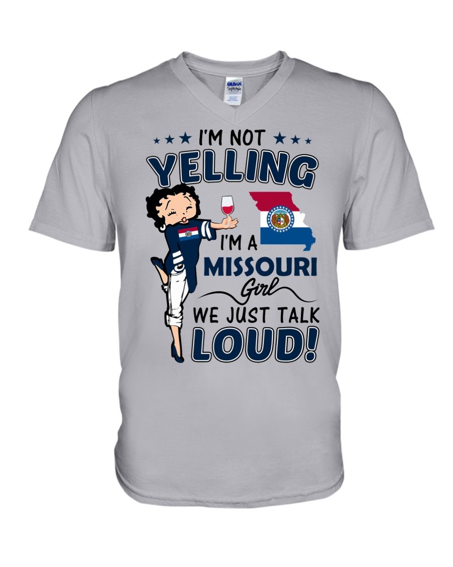 I'm Not Yelling I'm A Missouri Girl We Just Talk Loud Shirt Apparel I'm Not Yelling I'm A Missouri Girl We Just Talk Loud Shirt Apparel