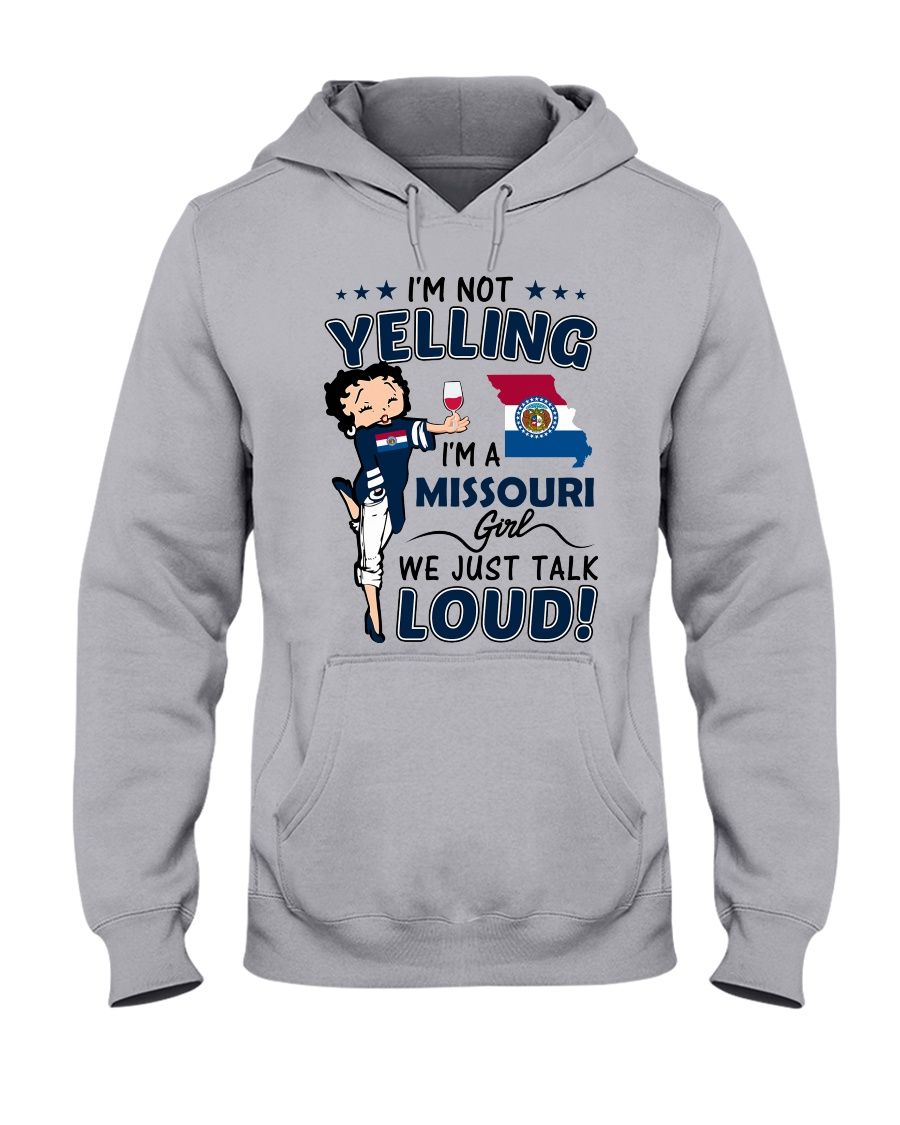 I'm Not Yelling I'm A Missouri Girl We Just Talk Loud Shirt Apparel I'm Not Yelling I'm A Missouri Girl We Just Talk Loud Shirt Apparel