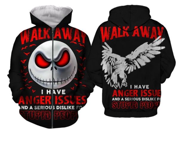 Jack Skellington Walk Away I Have Anger Issues And Dislike For Stupid People 3D Hoodie Apparel