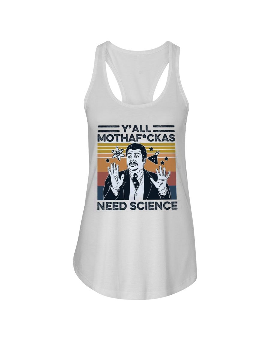Y'all Mothaf*ckas Need Science Shirt Apparel Y'all Mothaf*ckas Need Science Shirt Apparel