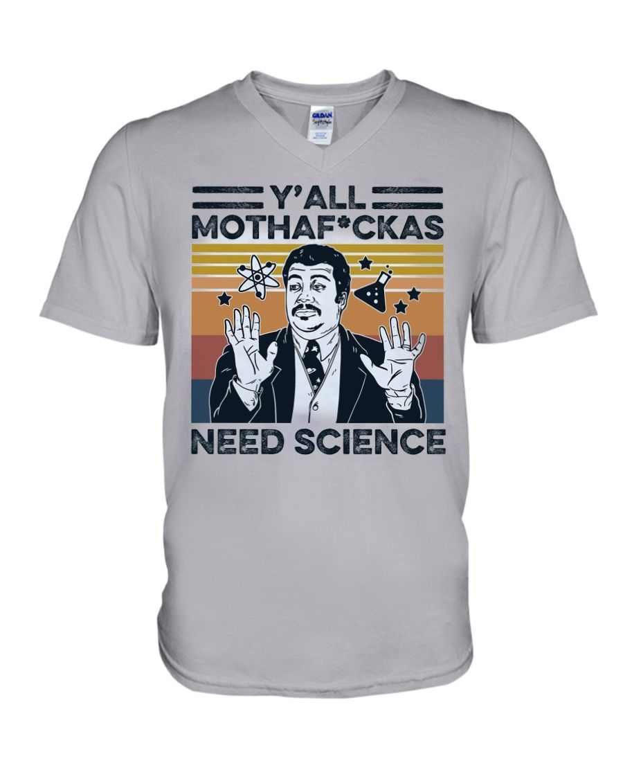 Y'all Mothaf*ckas Need Science Shirt Apparel Y'all Mothaf*ckas Need Science Shirt Apparel