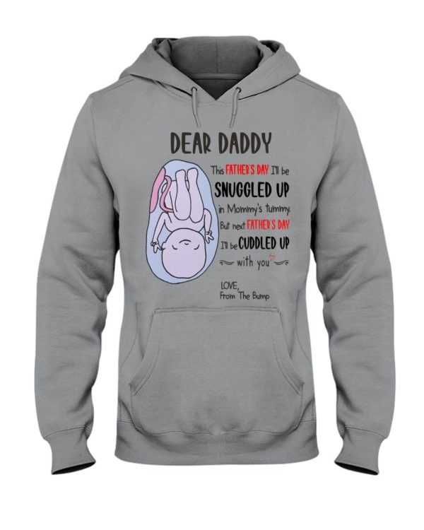 Dear Daddy This Father's Day I'll Be Snuggled Up Funny Father's Day Shirt Apparel