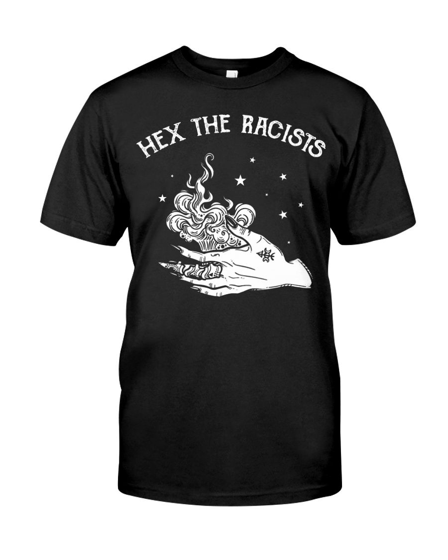 Hex The Racists Shirt Apparel Hex The Racists Shirt Apparel