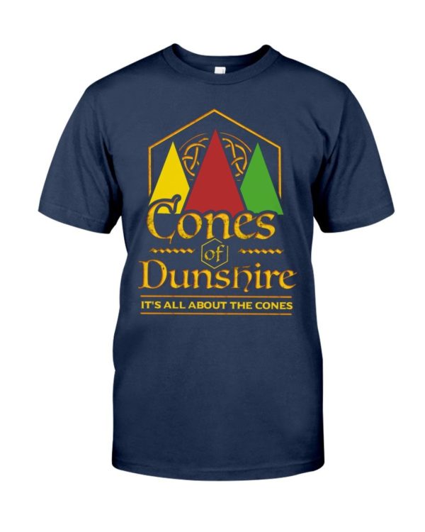 Cone Of The Duneshire It's All About The Cones Shirt Apparel