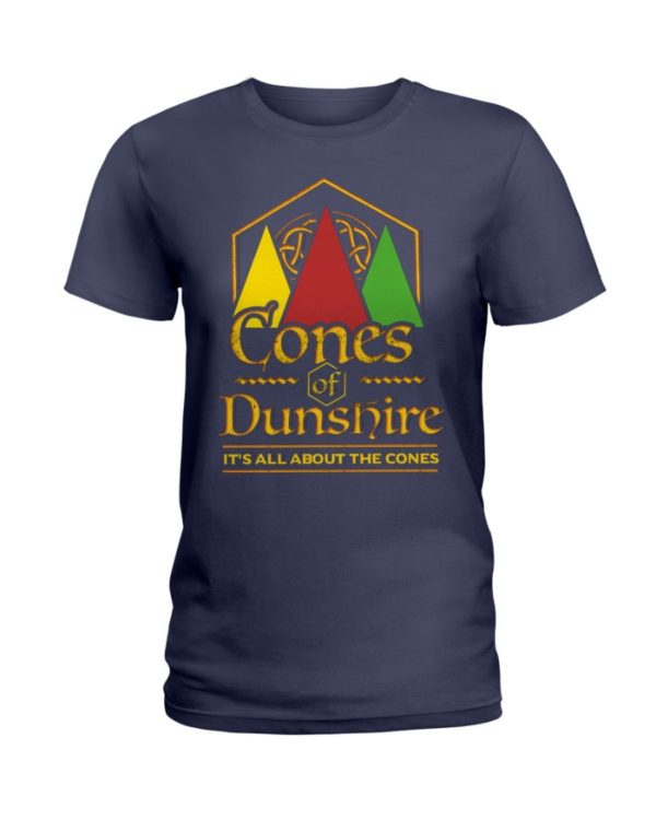 Cone Of The Duneshire It's All About The Cones Shirt Apparel