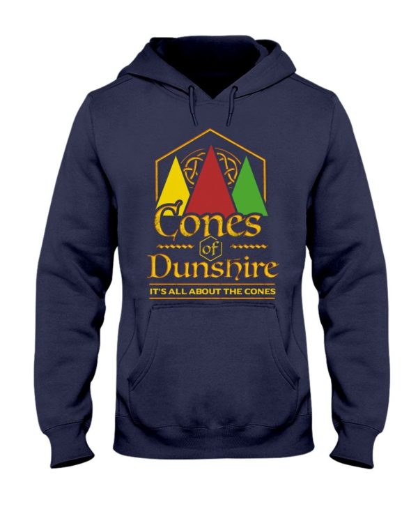 Cone Of The Duneshire It's All About The Cones Shirt Apparel