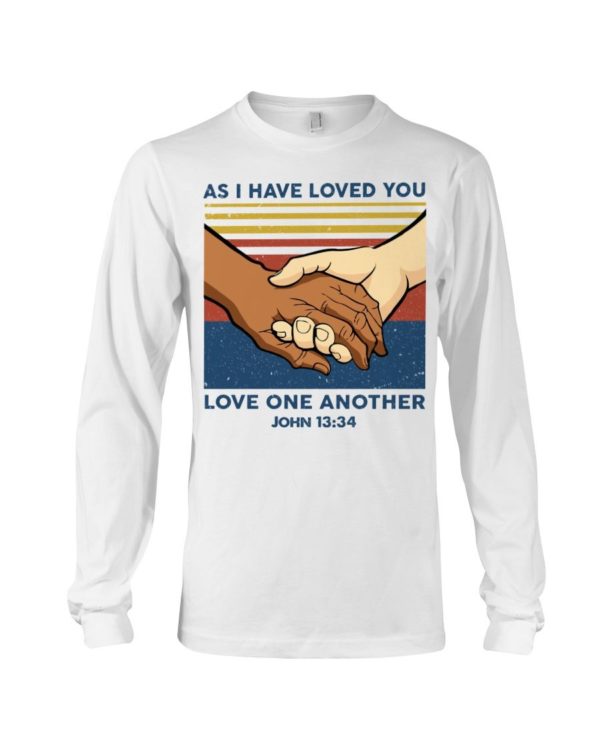As I Have Loved You Classic Shirt Apparel