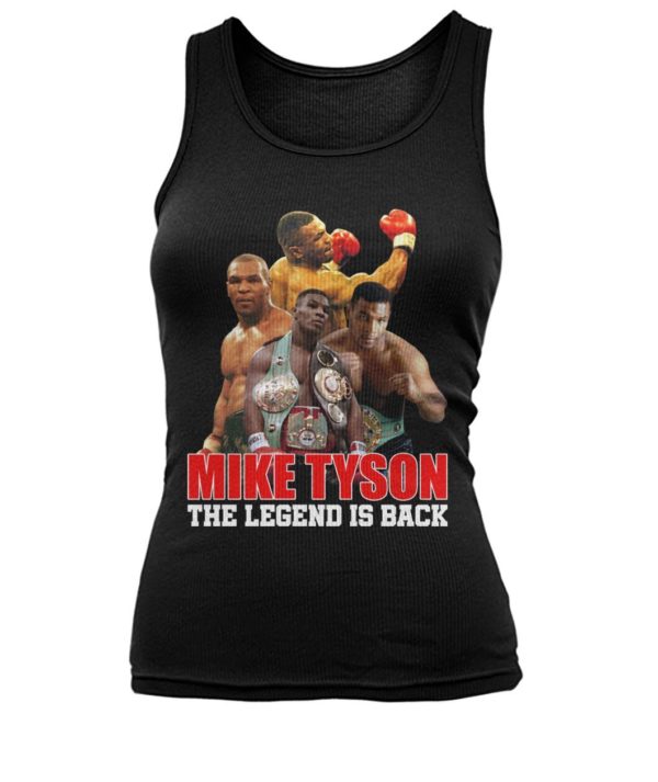 Mike Tyson The Legend Is Back Shirt Apparel