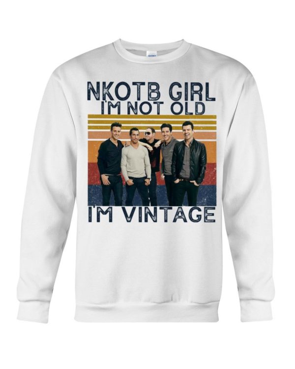 Nkotb Girl I'm Not Old I'm Vintage Shirt Apparel