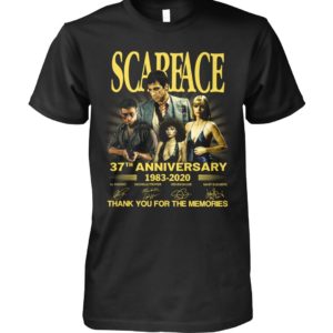 Scarface 37Th Anniversary 1983 2020 Thank You For The Memories Signatures Shirt Apparel