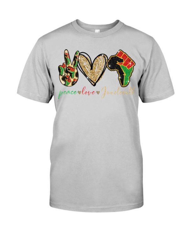 Peace Love Juneteenth Shirt Apparel