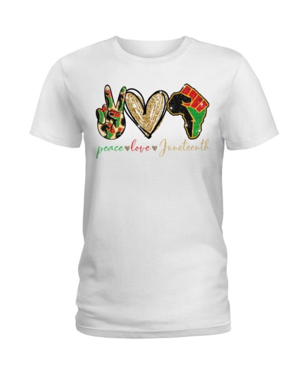 Peace Love Juneteenth Shirt Apparel