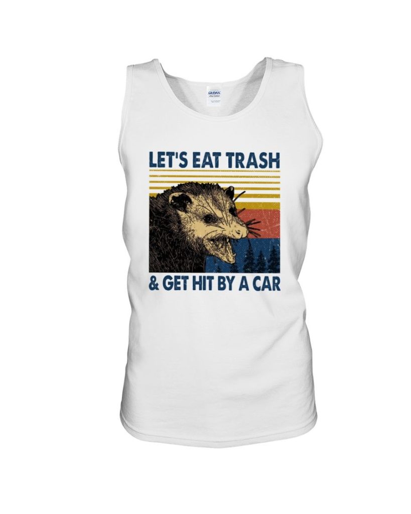 lets eat trash t shirt