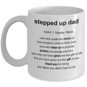 Stepped Up Dad Mug Apparel