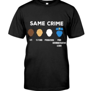 Same Crime Life Classic T Shirt Apparel