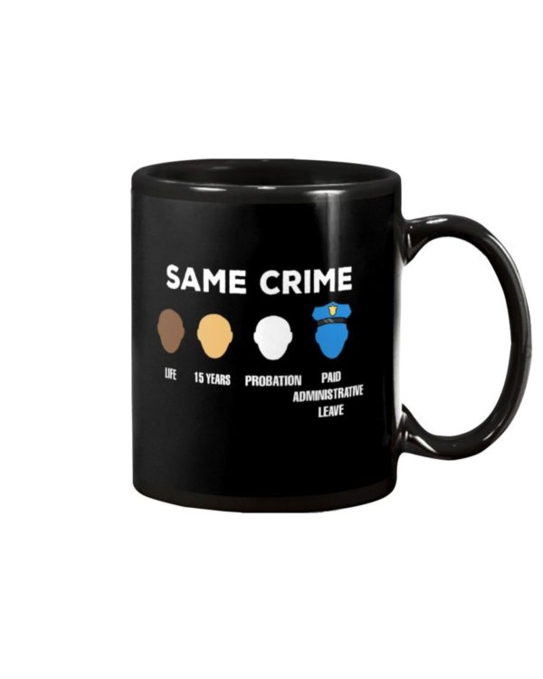 Same Crime Life Classic T Shirt Apparel